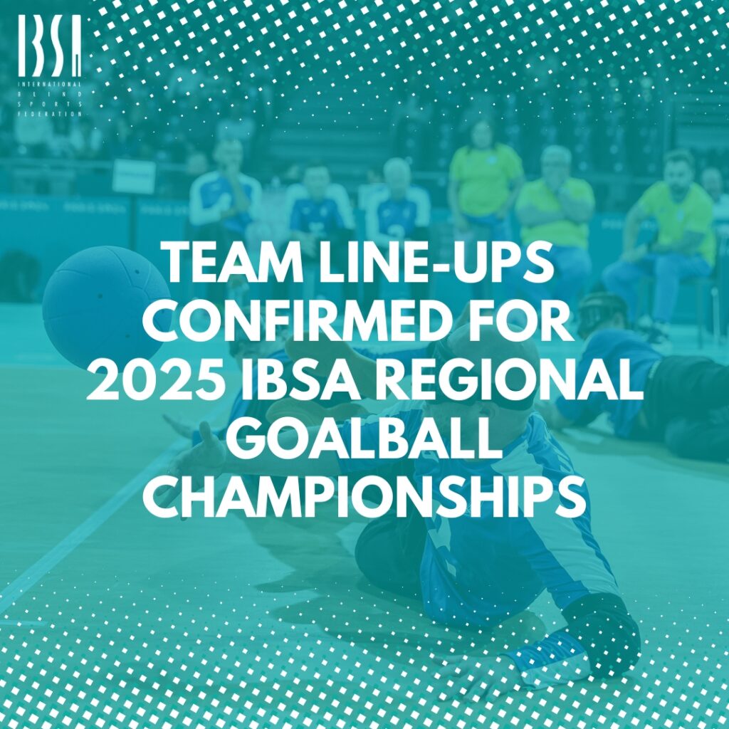 Team Line-ups Confirmed for 2025 IBSA Regional Goalball Championships