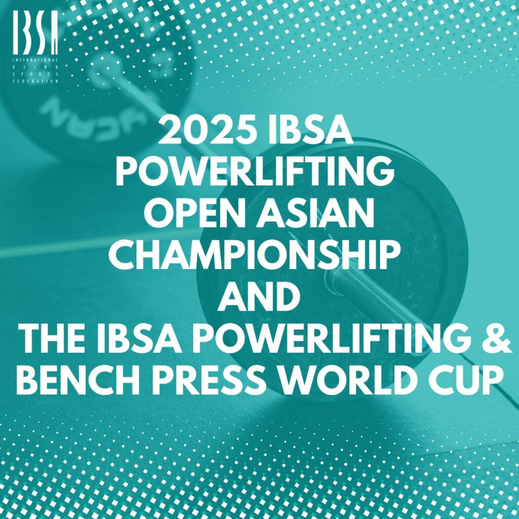 2025 IBSA Powerlifting Open Asian Championship and the IBSA Powerlifting & Bench Press World Cup Are Underway!