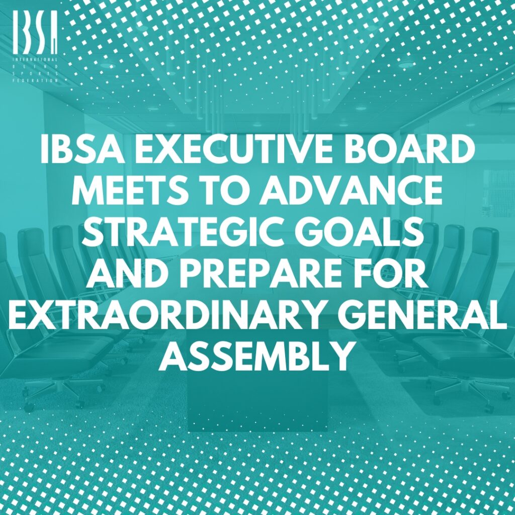 IBSA Executive Board Meets to Advance Strategic Goals and Prepare for Extraordinary General Assembly